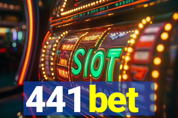 441 bet